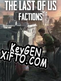 CD Key генератор для  The Last of Us: Factions