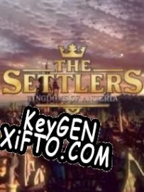 Генератор ключей (keygen)  The Settlers: Kingdoms of Anteria