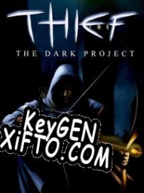 Thief: The Dark Project генератор ключей