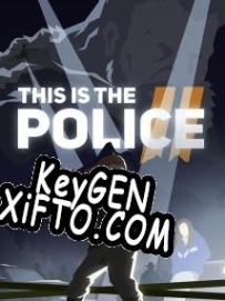 Ключ активации для This Is the Police 2