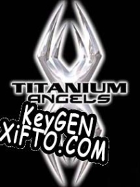 Titanium Angels CD Key генератор