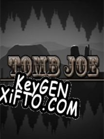 CD Key генератор для  Tomb Joe