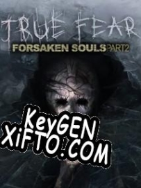 Регистрационный ключ к игре  True Fear: Forsaken Souls Part 2