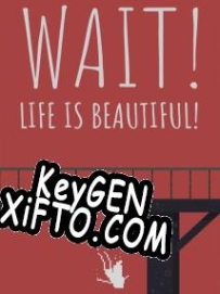 Wait! Life is Beautiful! CD Key генератор