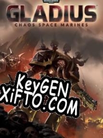 Warhammer 40,000: Gladius Chaos Space Marines ключ бесплатно