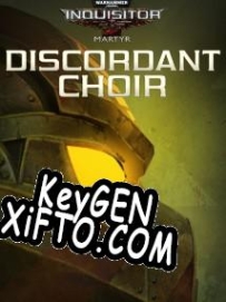 Ключ активации для Warhammer 40,000: Inquisitor Martyr Discordant Choir
