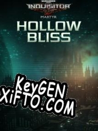 Ключ для Warhammer 40,000: Inquisitor Martyr Hollow Bliss