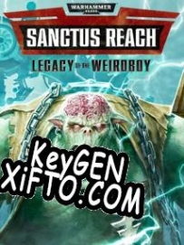 CD Key генератор для  Warhammer 40,000: Sanctus Reach Legacy of the Weirdboy