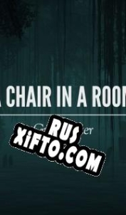 Русификатор для A Chair in a Room: Greenwater