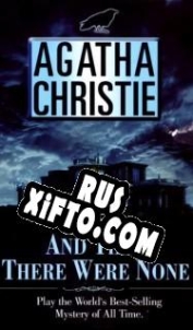 Русификатор для Agatha Christie: And Then There Were None