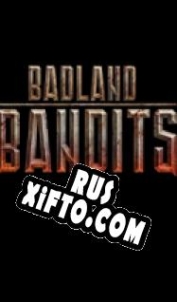 Русификатор для Badland Bandits
