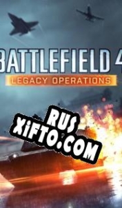 Русификатор для Battlefield 4: Legacy Operations