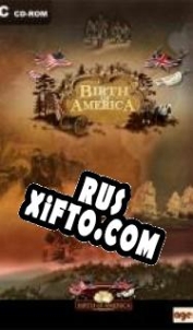 Русификатор для Birth of America 2: Wars in America 1750-1815