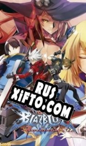 Русификатор для BlazBlue Centralfiction