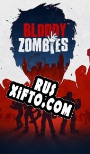 Русификатор для Bloody Zombies