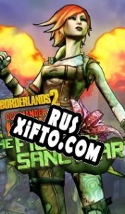 Русификатор для Borderlands 2: Commander Lilith & the Fight for Sanctuary