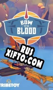 Русификатор для Bow to Blood