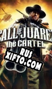 Русификатор для Call of Juarez: The Cartel