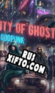 Русификатор для Cloudpunk: City of Ghosts