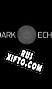 Русификатор для Dark Echo