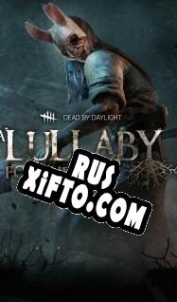 Русификатор для Dead by Daylight: A Lullaby for the Dark