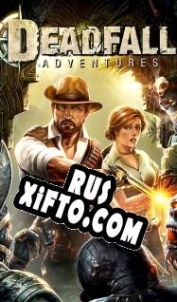 Русификатор для Deadfall Adventures