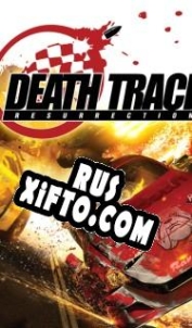 Русификатор для Death Track: Resurrection