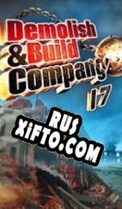 Русификатор для Demolish and Build Company 2017