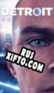 Русификатор для Detroit: Become Human