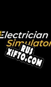 Русификатор для Electrician Simulator