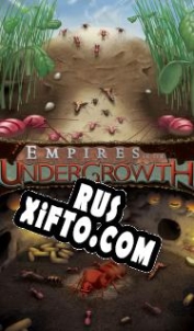 Русификатор для Empires of the Undergrowth