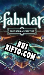 Русификатор для Fabular: Once upon a Spacetime