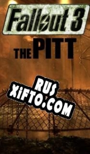 Русификатор для Fallout 3: The Pitt