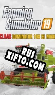 Русификатор для Farming Simulator 19: CLAAS DOMINATOR 108 SL MAXI