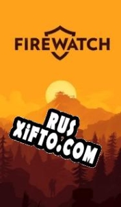 Русификатор для Firewatch