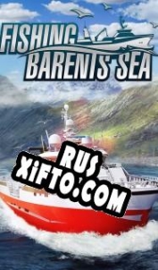 Русификатор для Fishing: Barents Sea