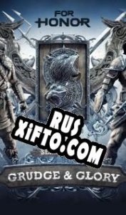Русификатор для For Honor Grudge and Glory