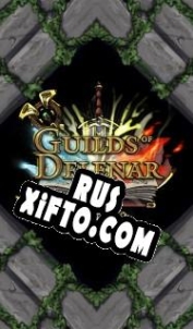 Русификатор для Guilds Of Delenar