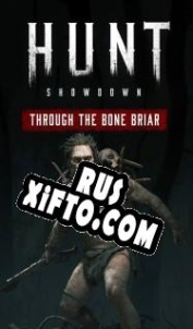 Русификатор для Hunt: Showdown Through the Bone Briar
