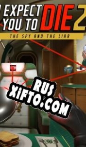 Русификатор для I Expect You to Die 2: The Spy and the Liar