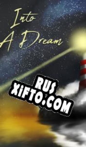 Русификатор для Into A Dream