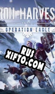 Русификатор для Iron Harvest Operation Eagle