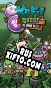 Русификатор для Kofi Quest: Alpha MOD