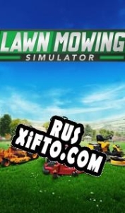 Русификатор для Lawn Mowing Simulator