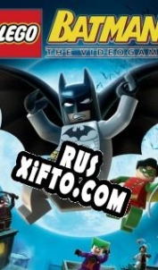 Русификатор для LEGO Batman: The Videogame