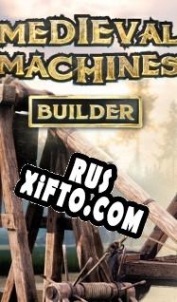 Русификатор для Medieval Machines Builder