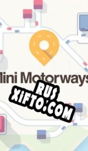 Русификатор для Mini Motorways