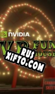Русификатор для NVIDIA VR Funhouse