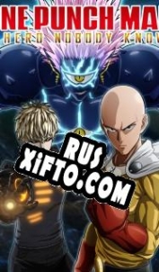 Русификатор для One Punch Man: A Hero Nobody Knows