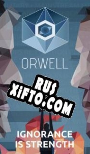 Русификатор для Orwell: Ignorance is Strength